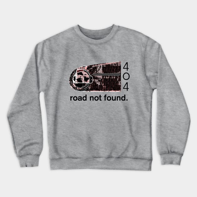 Road Not Found Crewneck Sweatshirt by amigaboy